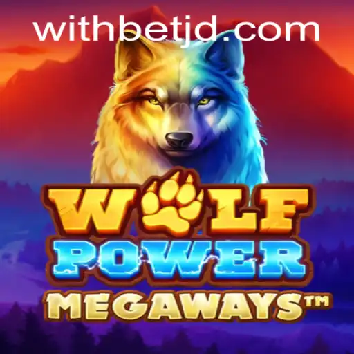 Exploring the Thrills of WolfPowerMega with Withbet